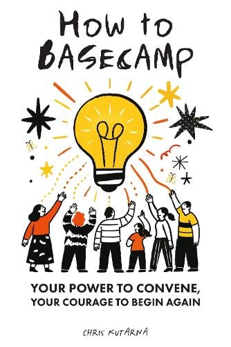 Cover of How to Basecamp by Chris Kutarna